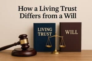 ChatGPT Image Sep 12 2025 04 53 14 AM How a Living Trust Differs from a Will